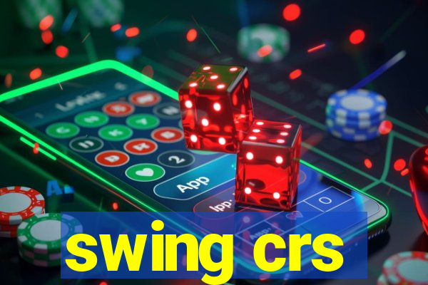 swing crs